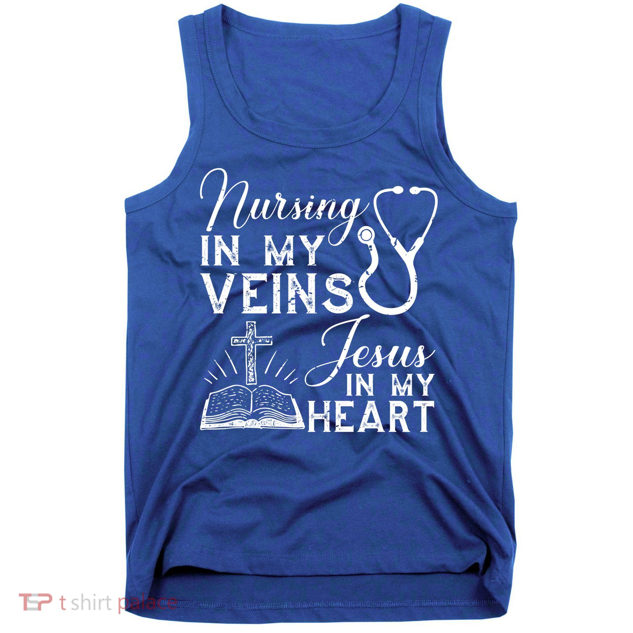 Nursing In My Veins Jesus In My Heart Nurse Gift Tank Top