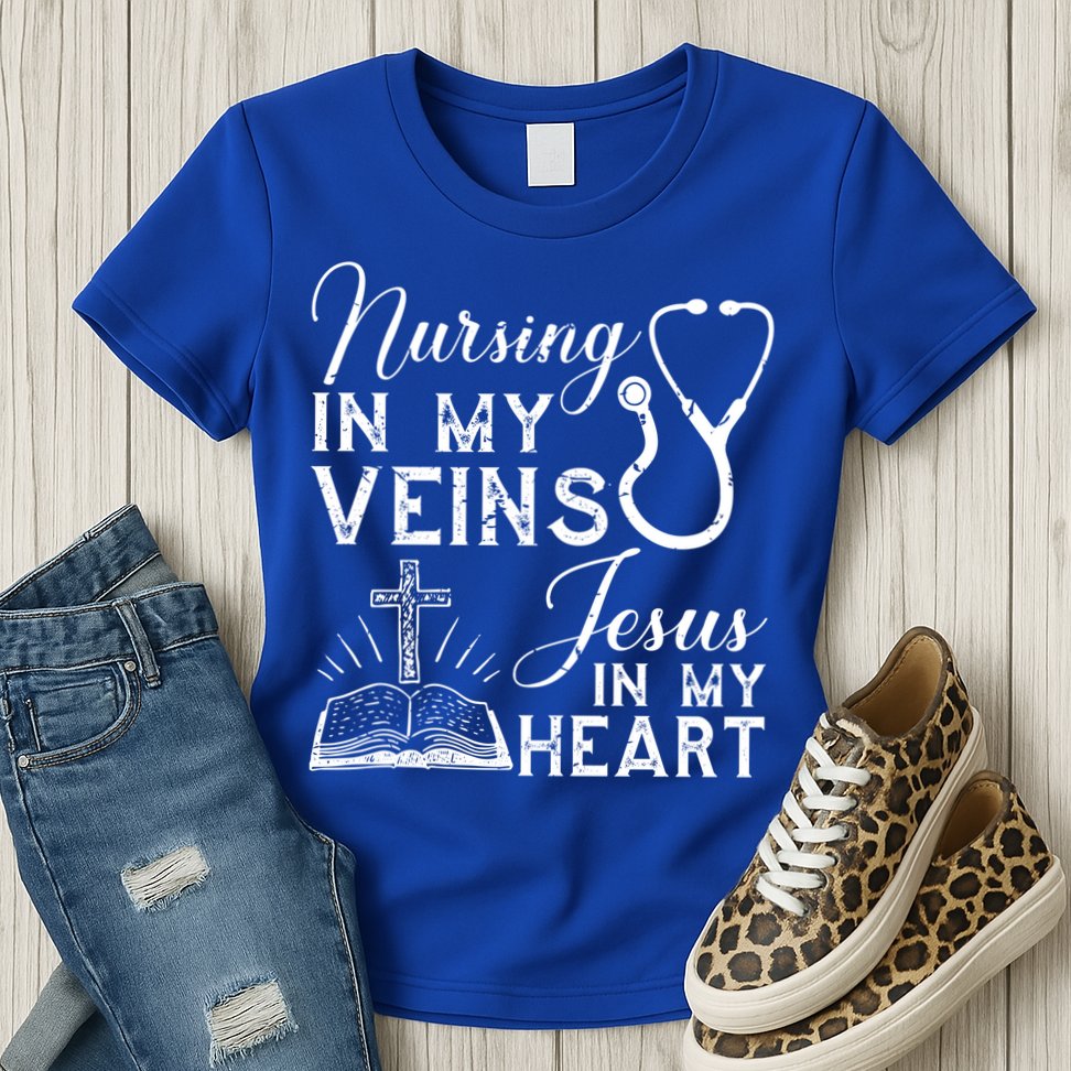 Nursing In My Veins Jesus In My Heart Nurse Gift Womens T-Shirt