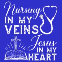 Nursing In My Veins Jesus In My Heart Nurse Gift Womens T-Shirt