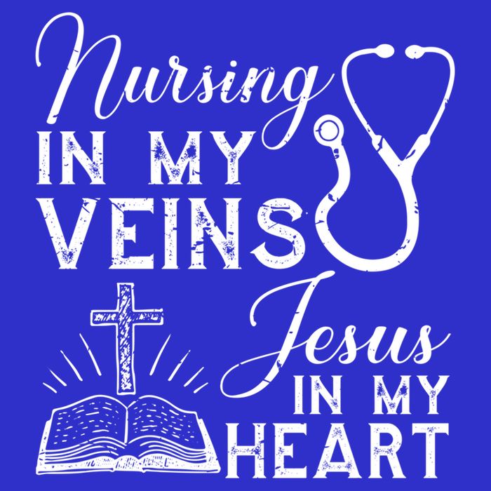 Nursing In My Veins Jesus In My Heart Nurse Gift Womens T-Shirt