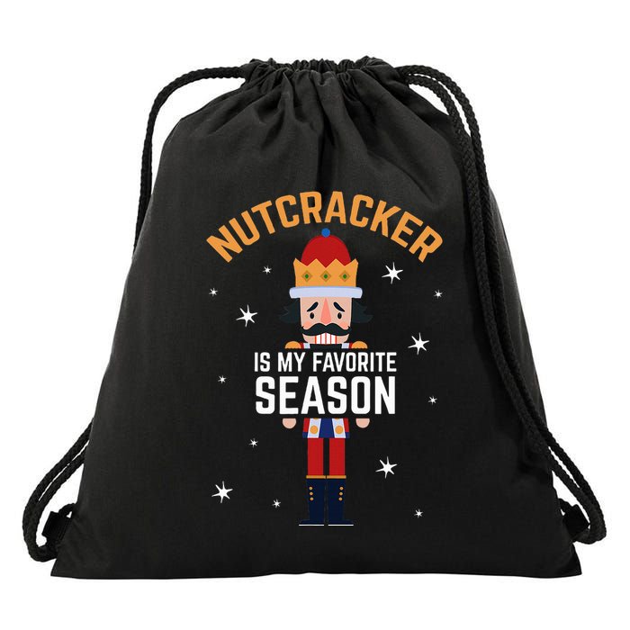 Nutcracker Is My Favorite Season Nutcracker Drawstring Bag