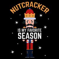 Nutcracker Is My Favorite Season Nutcracker Toddler T-Shirt