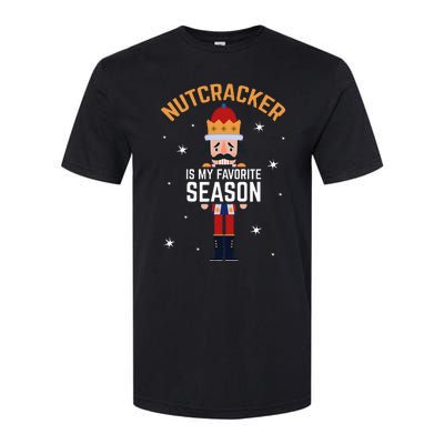 Nutcracker Is My Favorite Season Nutcracker Softstyle CVC T-Shirt