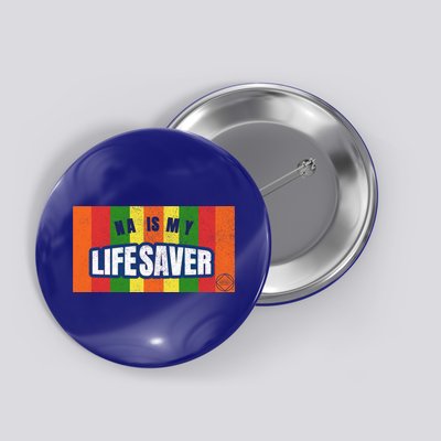 Na Is My Lifesaver Pop Art Narcotics Anonymous Aa Funny Gift Button