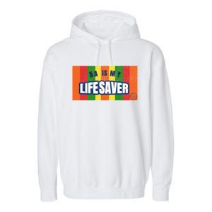 Na Is My Lifesaver Pop Art Narcotics Anonymous Aa Funny Gift Garment-Dyed Fleece Hoodie