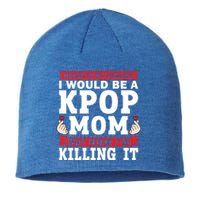 Never In My Dreams I Would Be A Kpop Mom Kpop Mom Gift Sustainable Beanie