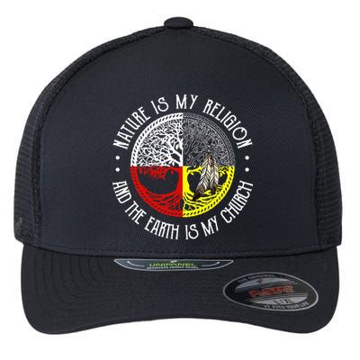Nature is My Religion and The Earth is My Church Flexfit Unipanel Trucker Cap