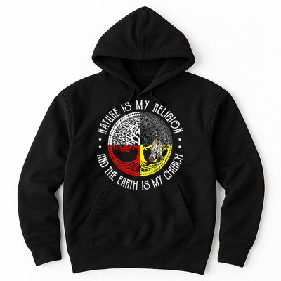 Nature is My Religion and The Earth is My Church Hoodie