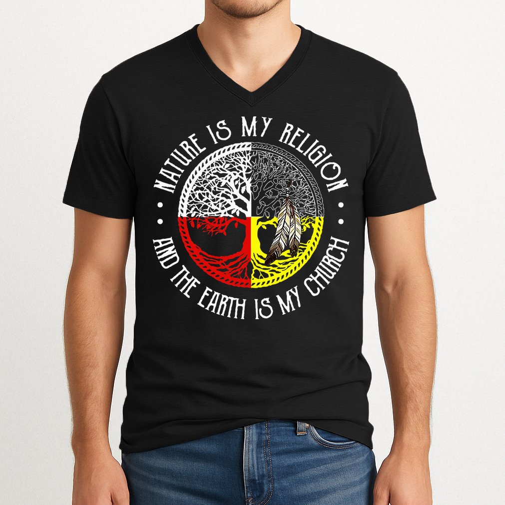 Nature is My Religion and The Earth is My Church V-Neck T-Shirt