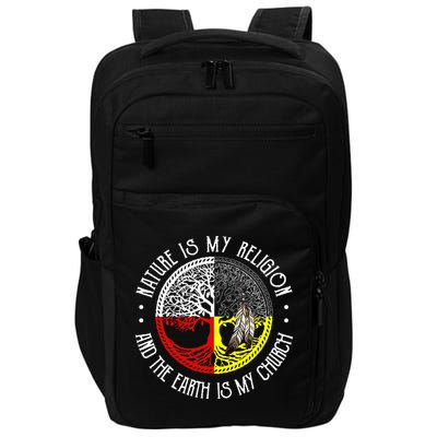 Nature is My Religion and The Earth is My Church Impact Tech Backpack