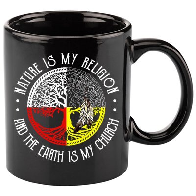 Nature is My Religion and The Earth is My Church 11oz C Handle Ceramic Mug