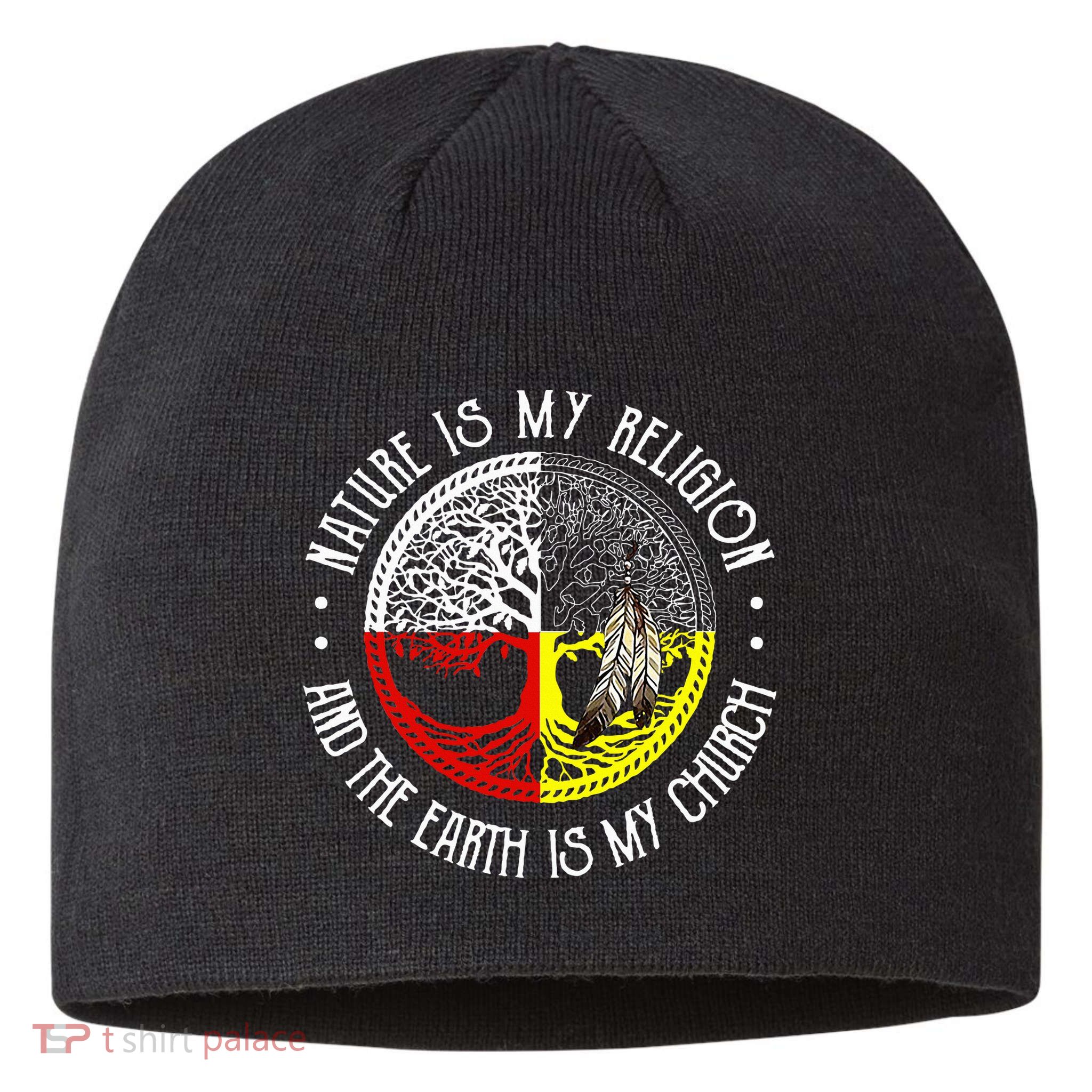 Nature is My Religion and The Earth is My Church Sustainable Beanie