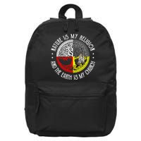Nature is My Religion and The Earth is My Church 16 in Basic Backpack