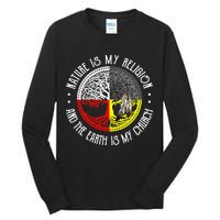 Nature is My Religion and The Earth is My Church Tall Long Sleeve T-Shirt