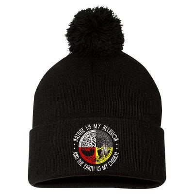 Nature is My Religion and The Earth is My Church Pom Pom 12in Knit Beanie