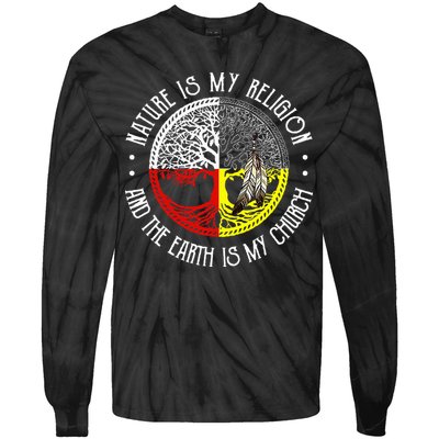 Nature is My Religion and The Earth is My Church Tie-Dye Long Sleeve Shirt