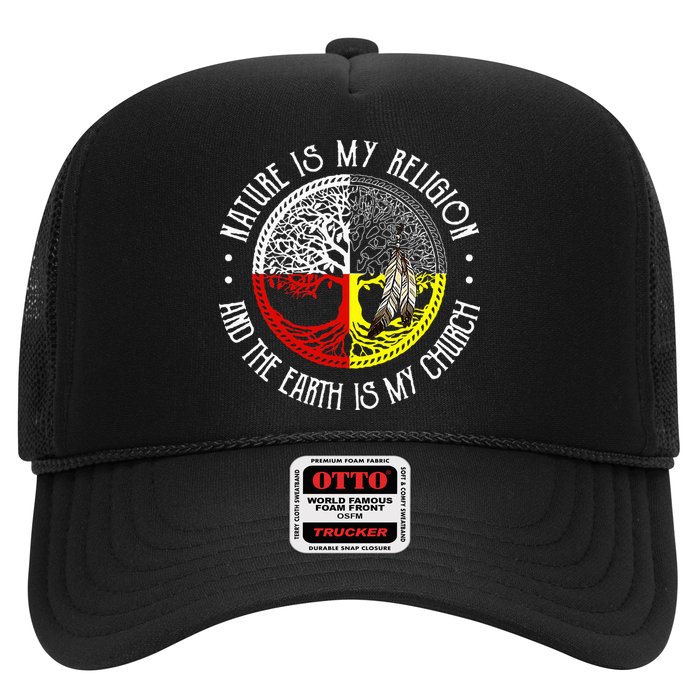 Nature is My Religion and The Earth is My Church Trucker Hat
