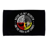Nature is My Religion and The Earth is My Church Microfiber Hand Towel