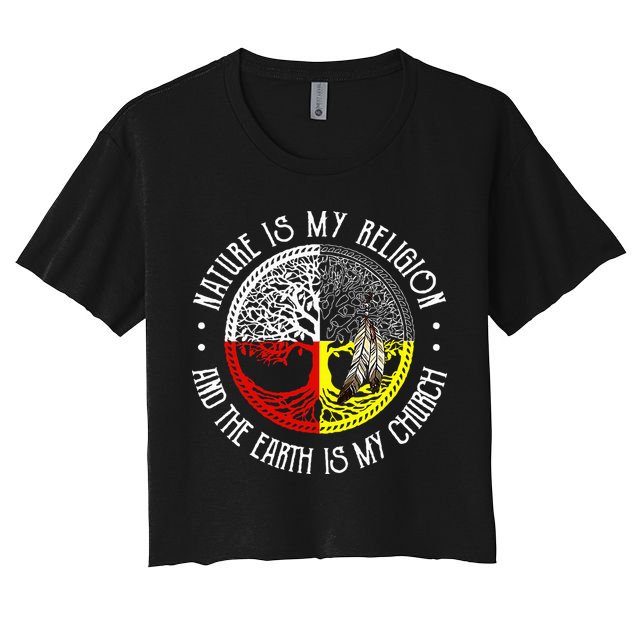 Nature is My Religion and The Earth is My Church Crop Top