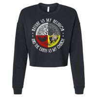 Nature is My Religion and The Earth is My Church Cropped Pullover Crew