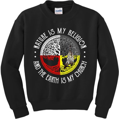 Nature is My Religion and The Earth is My Church Kids Sweatshirt