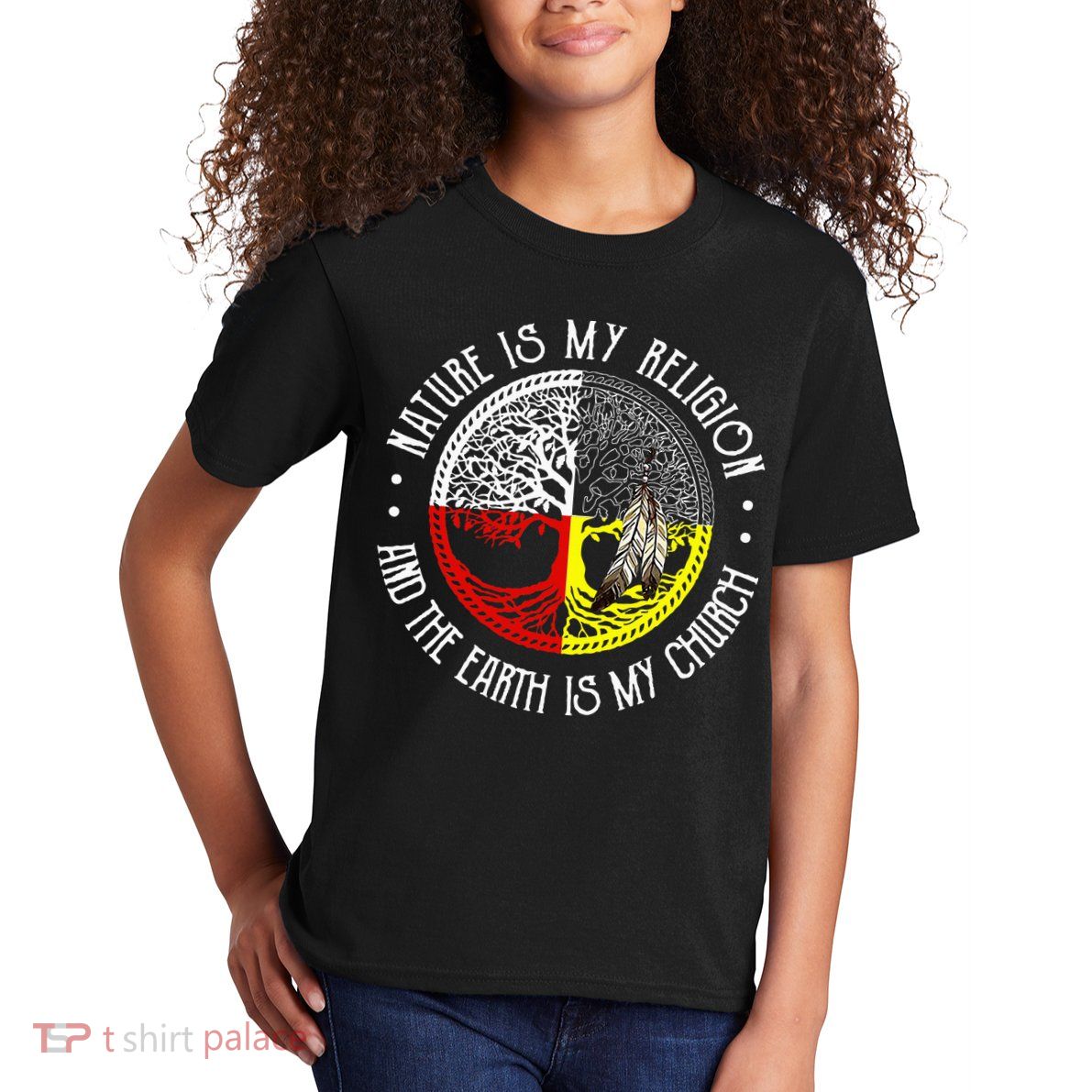 Nature is My Religion and The Earth is My Church Kids T-Shirt