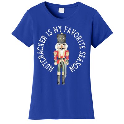 Nutcracker Is My Favorite Season Christmas Women's T-Shirt