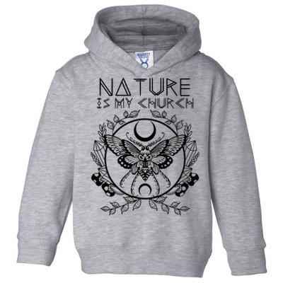 Nature Is My Church Moon Moth Witchcraft Wiccan Witch Toddler Hoodie