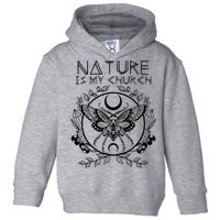 Nature Is My Church Moon Moth Witchcraft Wiccan Witch Toddler Hoodie