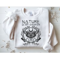 Nature Is My Church Moon Moth Witchcraft Wiccan Witch Sweatshirt