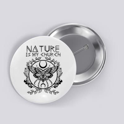 Nature Is My Church Moon Moth Witchcraft Wiccan Witch Button