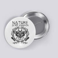 Nature Is My Church Moon Moth Witchcraft Wiccan Witch Button