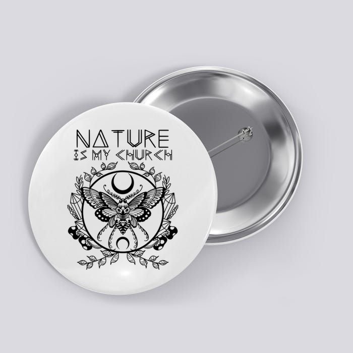Nature Is My Church Moon Moth Witchcraft Wiccan Witch Button