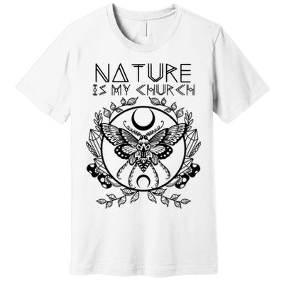 Nature Is My Church Moon Moth Witchcraft Wiccan Witch Premium T-Shirt