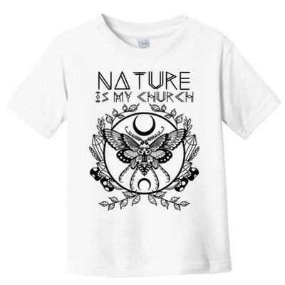 Nature Is My Church Moon Moth Witchcraft Wiccan Witch Toddler T-Shirt