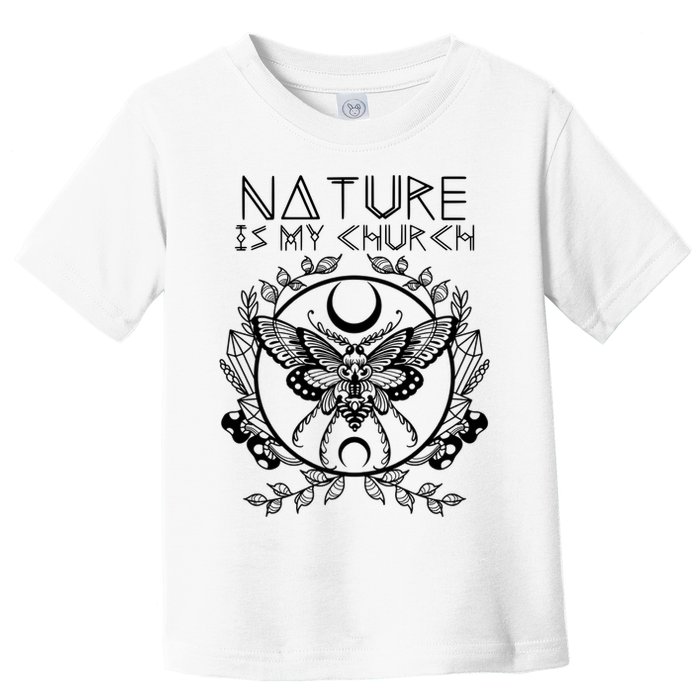 Nature Is My Church Moon Moth Witchcraft Wiccan Witch Toddler T-Shirt