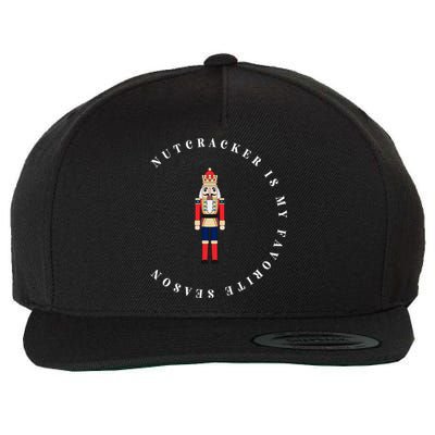 Nutcracker Is My Favorite Season Matching Family Christmas Gift Wool Snapback Cap