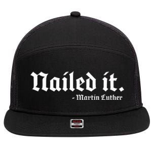 Nailed It Martin Luther Funny Reformed Theology 7 Panel Mesh Trucker Snapback Hat