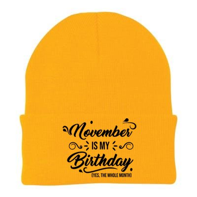 November Is My Birthday Yes The Whole Month Birthday Knit Cap Winter Beanie