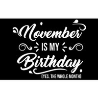 November Is My Birthday Yes The Whole Month Birthday Bumper Sticker