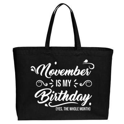 November Is My Birthday Yes The Whole Month Birthday Cotton Canvas Jumbo Tote