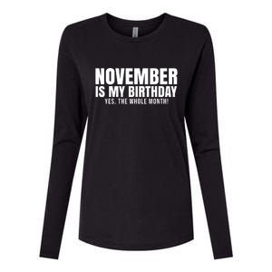 November Is My Birthday Yes The Whole Month Womens Cotton Relaxed Long Sleeve T-Shirt