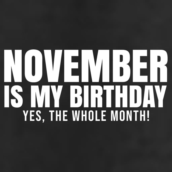 November Is My Birthday Yes The Whole Month Golf Towel