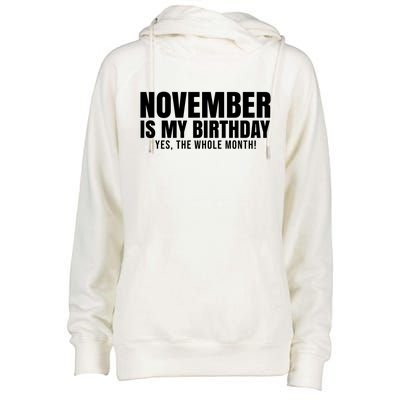 November Is My Birthday Yes The Whole Month Womens Funnel Neck Pullover Hood