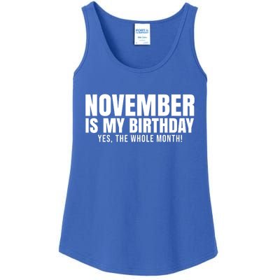 November Is My Birthday Yes The Whole Month Ladies Essential Tank