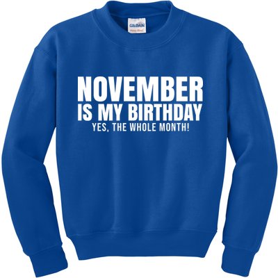 November Is My Birthday Yes The Whole Month Kids Sweatshirt