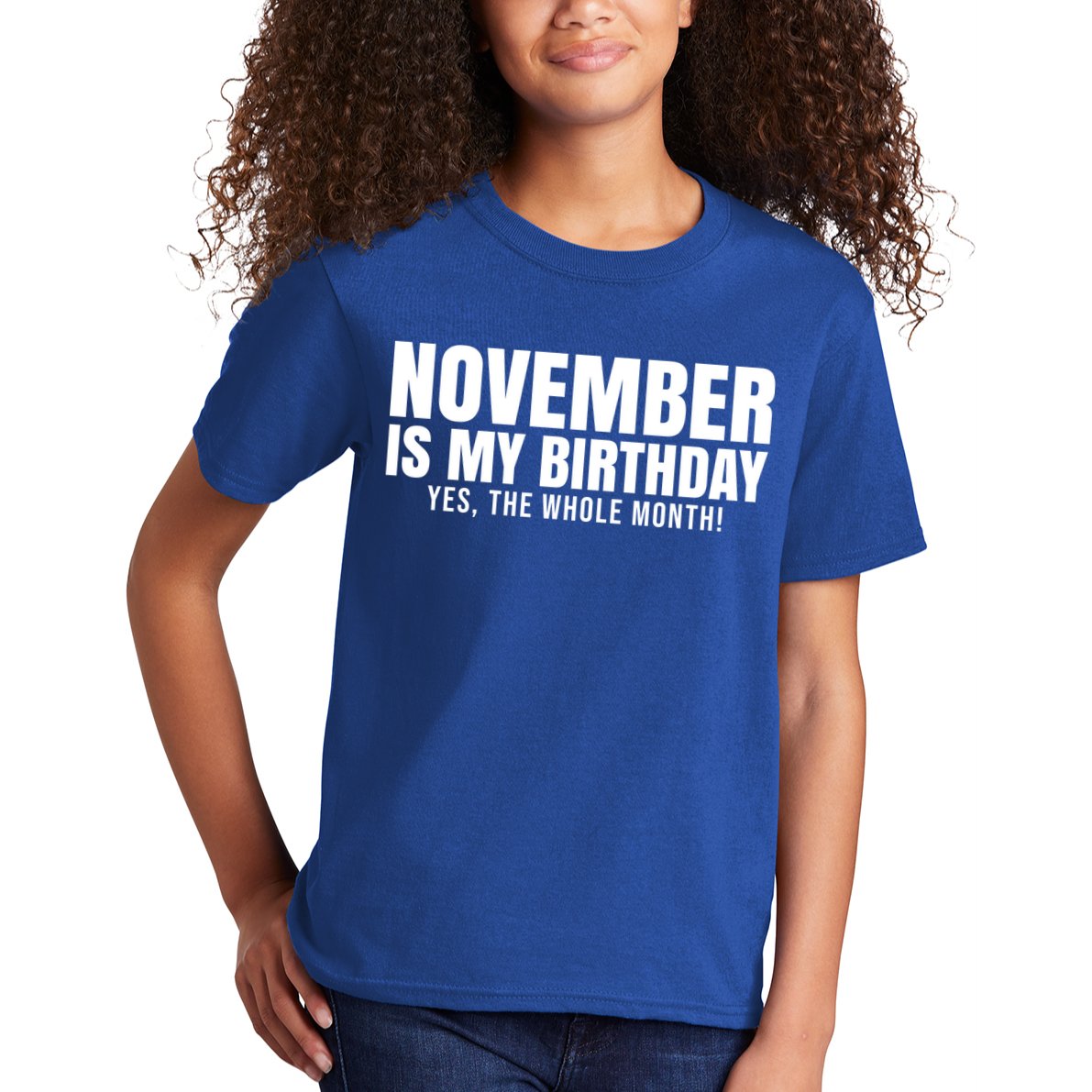 November Is My Birthday Yes The Whole Month Kids T-Shirt