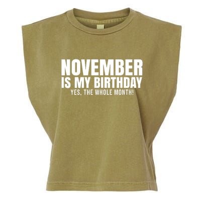 November Is My Birthday Yes The Whole Month Garment-Dyed Women's Muscle Tee