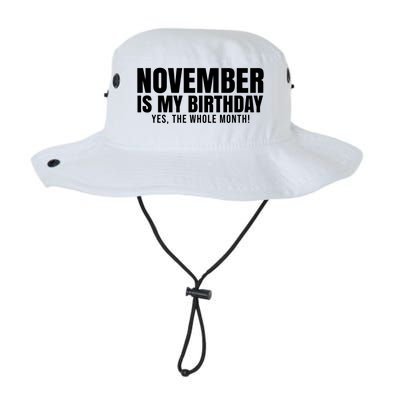 November Is My Birthday Yes The Whole Month Legacy Cool Fit Booney Bucket Hat