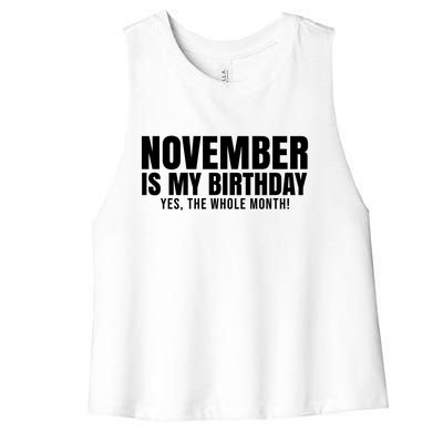 November Is My Birthday Yes The Whole Month Women's Racerback Cropped Tank